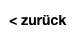 < zurück